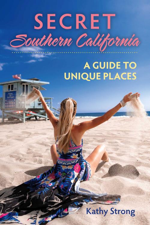 Cover of the book Secret Southern California by Kathy Strong, BookBaby