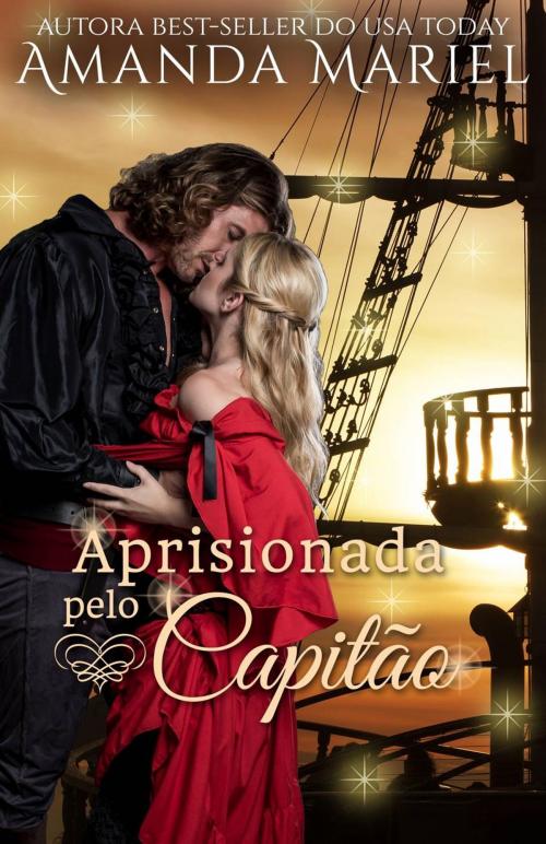 Cover of the book Aprisionada pelo Capitão by Amanda Mariel, Brook Ridge Press