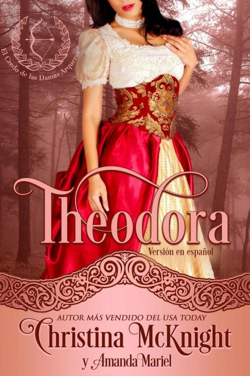 Cover of the book Theodora by Christina McKnight, La Loma Elite Publishing