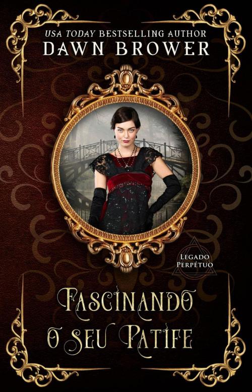 Cover of the book Fascinando o seu Patife by Dawn Brower, Monarchal Glenn Press