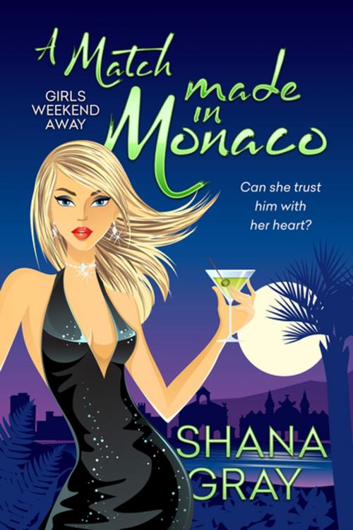 Cover of the book A Match Made in Monaco by Shana Gray, Entangled Publishing, LLC