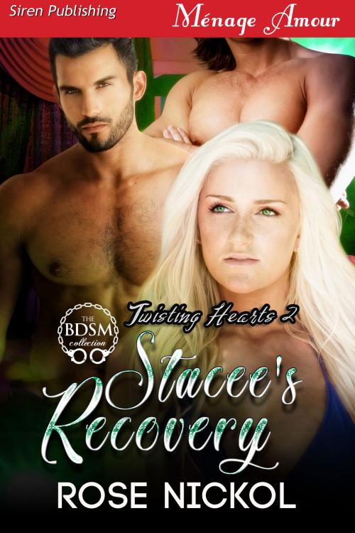 Cover of the book Stacee's Recovery by Rose Nickol, Siren-BookStrand