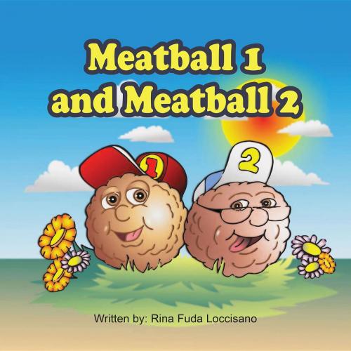 Cover of the book Meatball 1 and Meatball 2 by Rina Fuda Loccisano, Lettra Press LLC