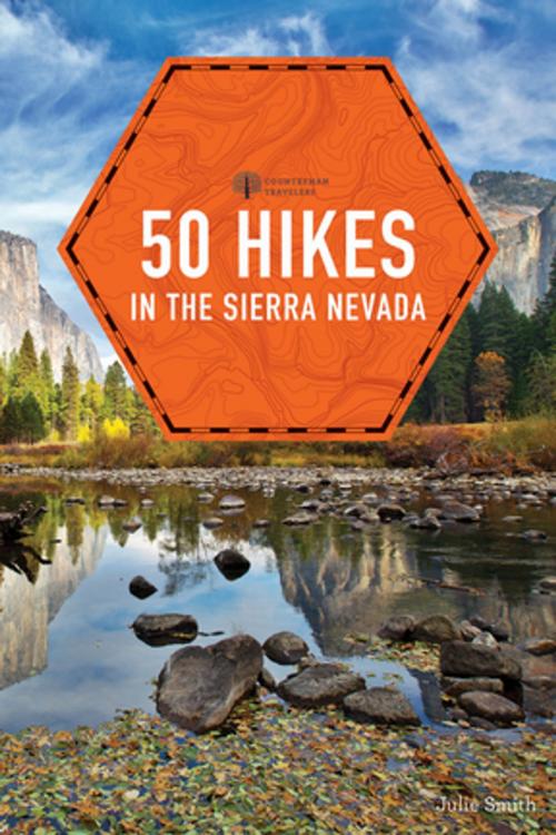 Cover of the book 50 Hikes in the Sierra Nevada (2nd Edition) (Explorer's 50 Hikes) by Julie Smith, Countryman Press