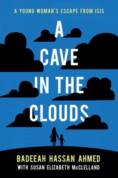Cover of the book A Cave in the Clouds by Badeeah Hassan Ahmed, Susan Elizabeth McClelland, Annick Press