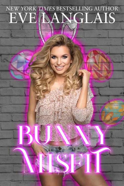 Cover of the book Bunny Misfit by Eve Langlais, Eve Langlais