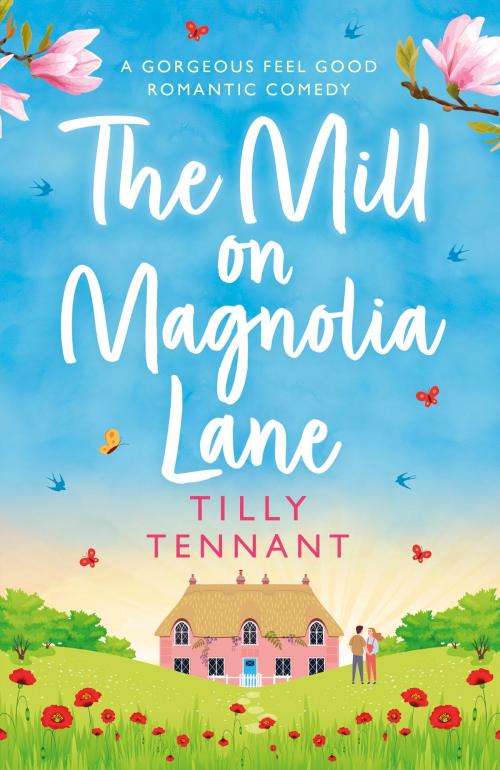 Cover of the book The Mill on Magnolia Lane by Tilly Tennant, Bookouture