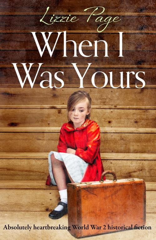 Cover of the book When I Was Yours by Lizzie Page, Bookouture