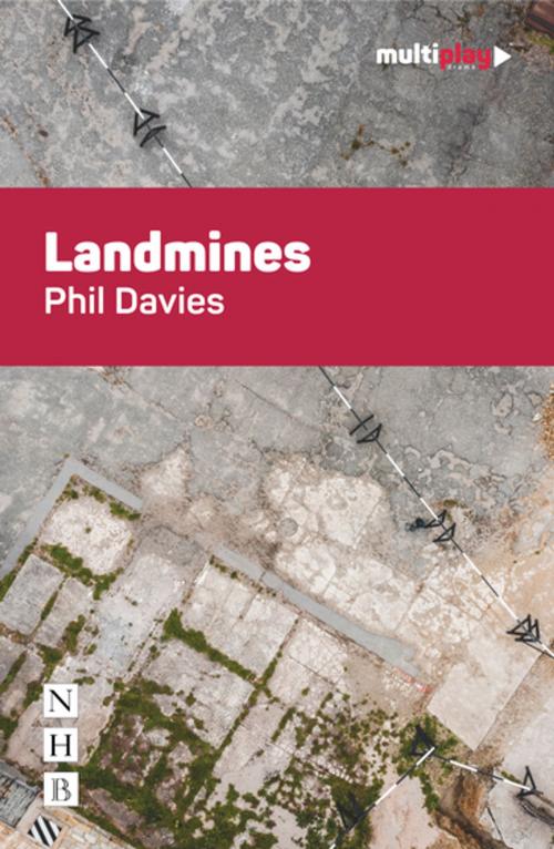 Cover of the book Landmines (Multiplay Drama) by Phil Davies, Nick Hern Books