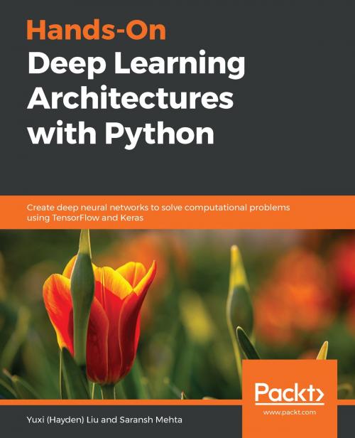 Cover of the book Hands-On Deep Learning Architectures with Python by Yuxi (Hayden) Liu, Saransh Mehta, Packt Publishing