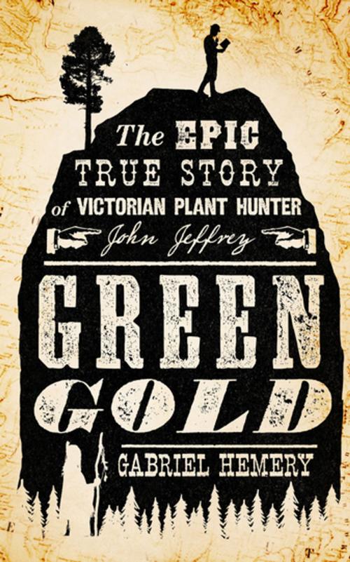 Cover of the book Green Gold by Gabriel Hemery, Unbound