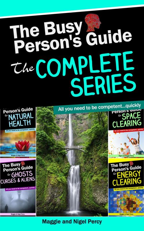 Cover of the book The Busy Person's Guide: The Complete Series by Maggie Percy, Nigel Percy, Sixth Sense Books