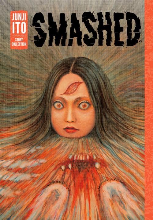 Cover of the book Smashed: Junji Ito Story Collection by Junji Ito, VIZ Media