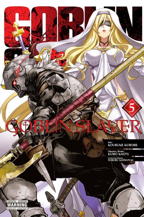 Cover of the book Goblin Slayer, Vol. 5 (manga) by Kumo Kagyu, Kousuke Kurose, Noboru Kannatuki, Yen Press