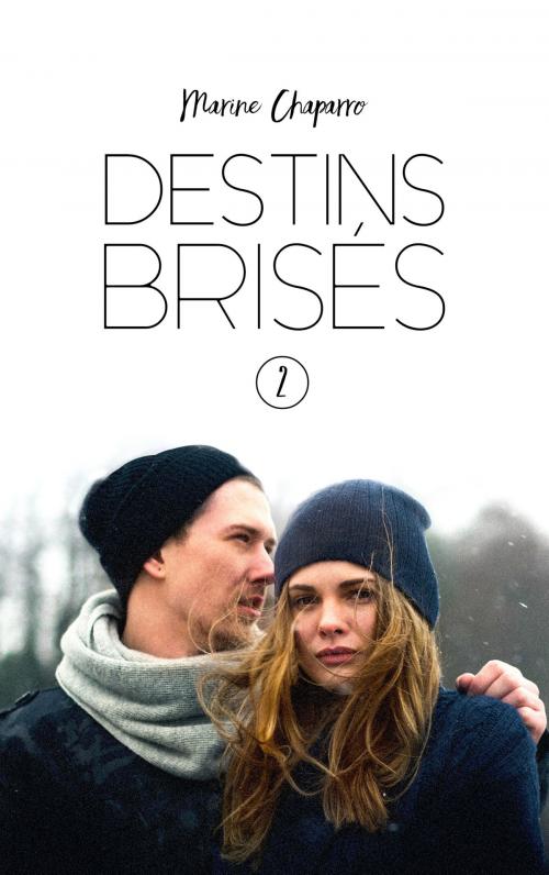 Cover of the book Destins brisés - Tome 2 by Marine Chaparro, Hachette Romans