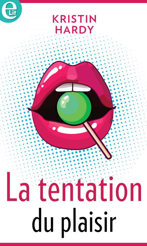 Cover of the book La tentation du plaisir by Kristin Hardy, Harlequin