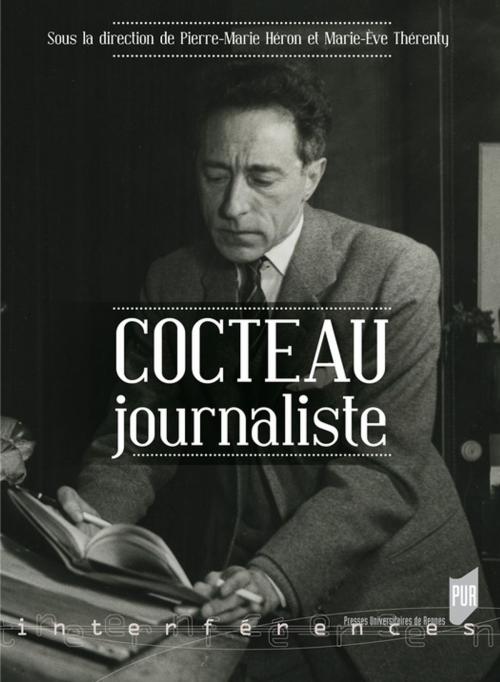 Cover of the book Cocteau journaliste by Collectif, Presses universitaires de Rennes