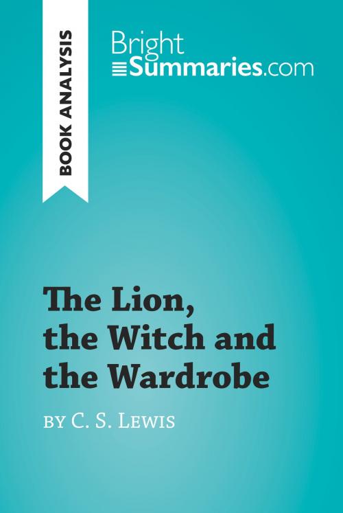 Cover of the book The Lion, the Witch and the Wardrobe by C. S. Lewis (Book Analysis) by Bright Summaries, BrightSummaries.com