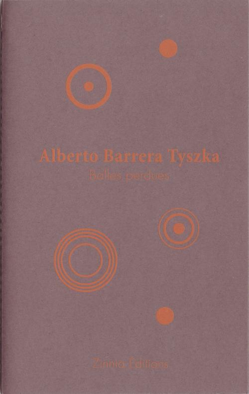 Cover of the book Balles perdues by Alberto Barrera Tyszka, Zinnia Éditions