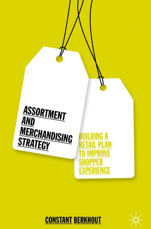 Cover of the book Assortment and Merchandising Strategy by Constant Berkhout, Springer International Publishing
