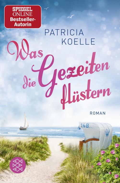 Cover of the book Was die Gezeiten flüstern by Patricia Koelle, FISCHER E-Books