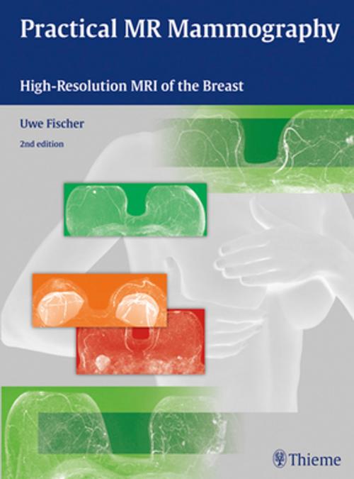 Cover of the book Practical MR Mammography by Uwe Fischer, Thieme