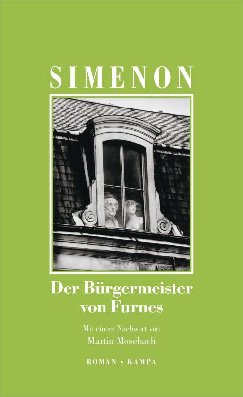 Cover of the book Der Bürgermeister von Furnes by Georges Simenon, Martin Mosebach, Kampa Verlag