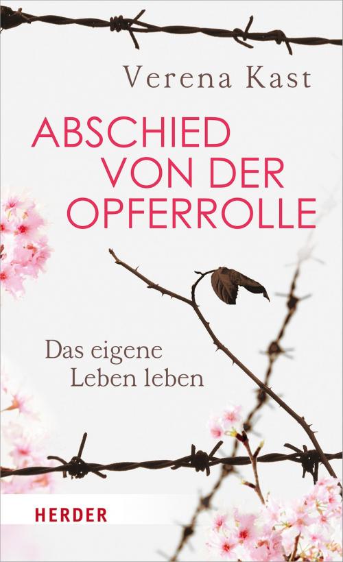 Cover of the book Abschied von der Opferrolle by Verena Kast, Verlag Herder