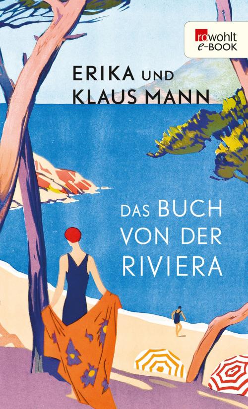 Cover of the book Das Buch von der Riviera by Erika Mann, Klaus Mann, Rowohlt E-Book