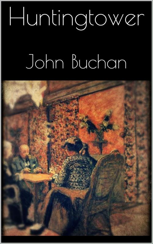 Cover of the book Huntingtower by John Buchan, Books on Demand