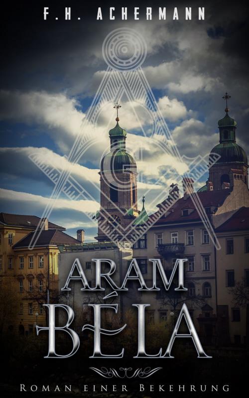 Cover of the book Aram Bela by F.H. Achermann, Books on Demand