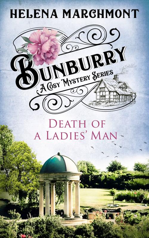 Cover of the book Bunburry - Death of a Ladies' Man by Helena Marchmont, Bastei Entertainment