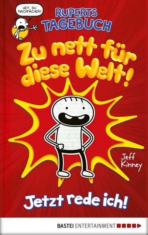 Cover of the book Ruperts Tagebuch - Zu nett für diese Welt! by Jeff Kinney, Baumhaus