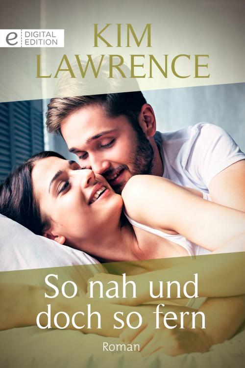 Cover of the book So nah und doch so fern by Kim Lawrence, CORA Verlag