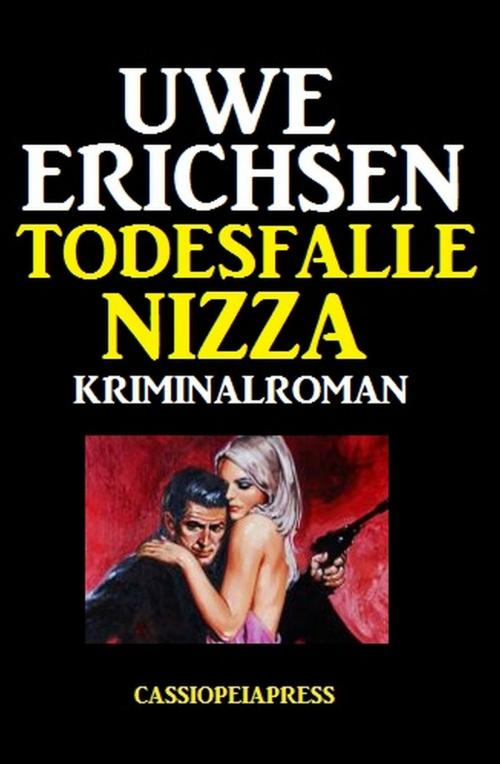 Cover of the book Todesfalle Nizza: Kriminalroman by Uwe Erichsen, Uksak E-Books