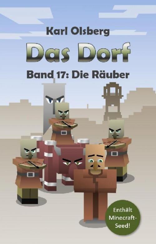 Cover of the book Das Dorf Band 17: Die Räuber by Karl Olsberg, epubli