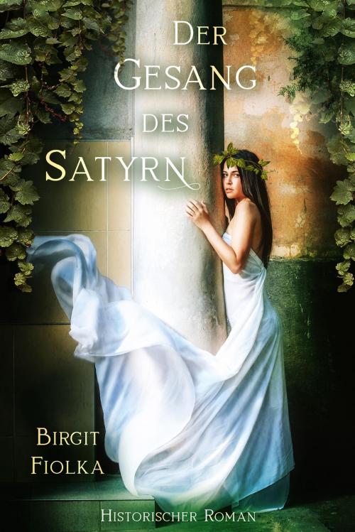 Cover of the book Der Gesang des Satyrn by Birgit Fiolka, neobooks