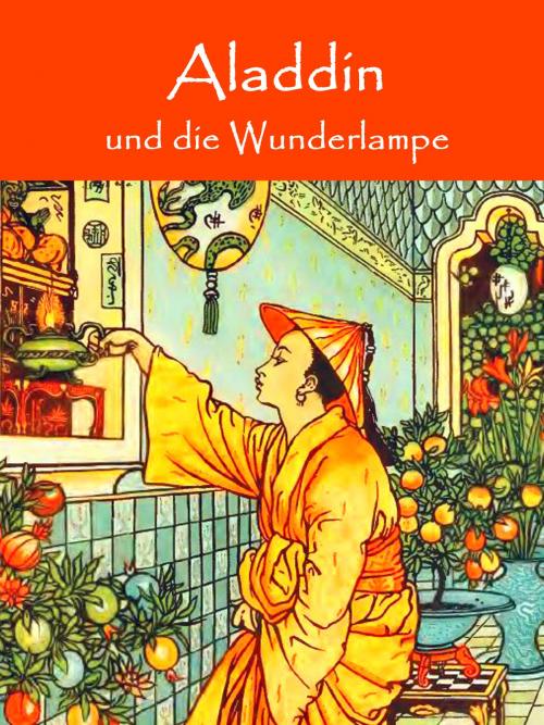 Cover of the book Aladdin und die Wunderlampe by Caroline von Oldenburg, Books on Demand