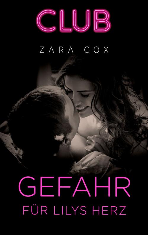 Cover of the book Gefahr für Lilys Herz by Zara Cox, MIRA Taschenbuch