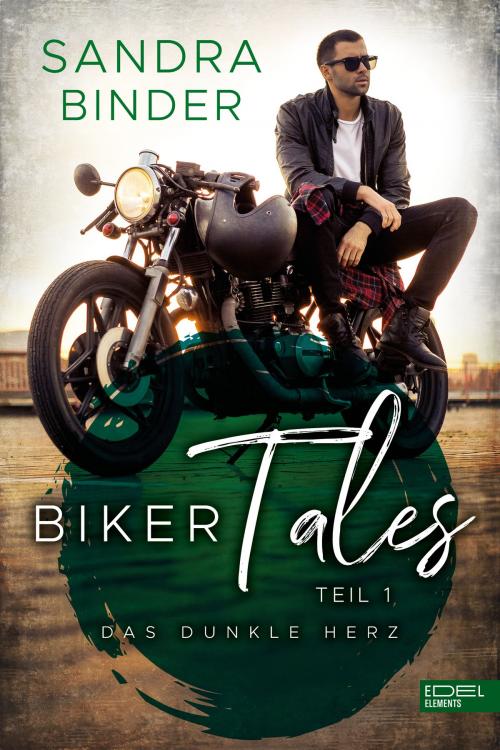 Cover of the book Biker Tales: Das dunkle Herz by Sandra Binder, Edel Elements