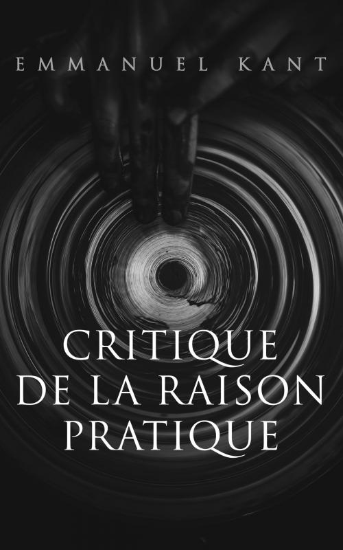 Cover of the book Critique de la raison pratique by Emmanuel Kant, e-artnow