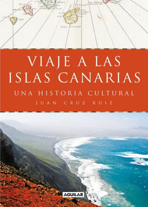 Cover of the book Viaje a las islas Canarias by Juan Cruz Ruiz, Penguin Random House Grupo Editorial España