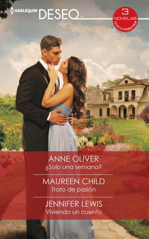 Cover of the book ¿Solo una semana? - Trato de pasión - Viviendo un cuento by Anne Oliver, Olivia Gates, Jennifer Lewis, Harlequin, una división de HarperCollins Ibérica, S.A.