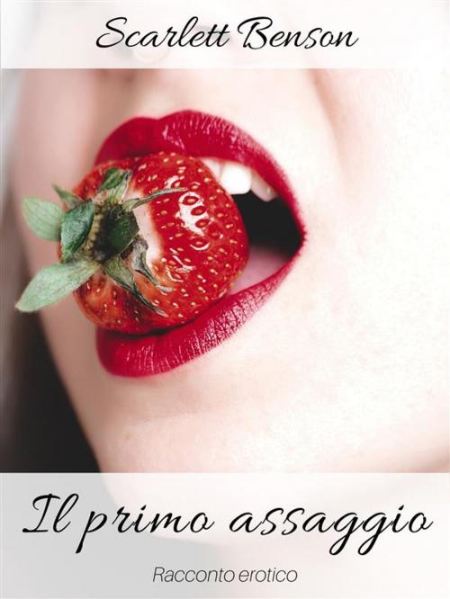 Cover of the book Il primo assaggio by Scarlett Benson, Scarlett Benson