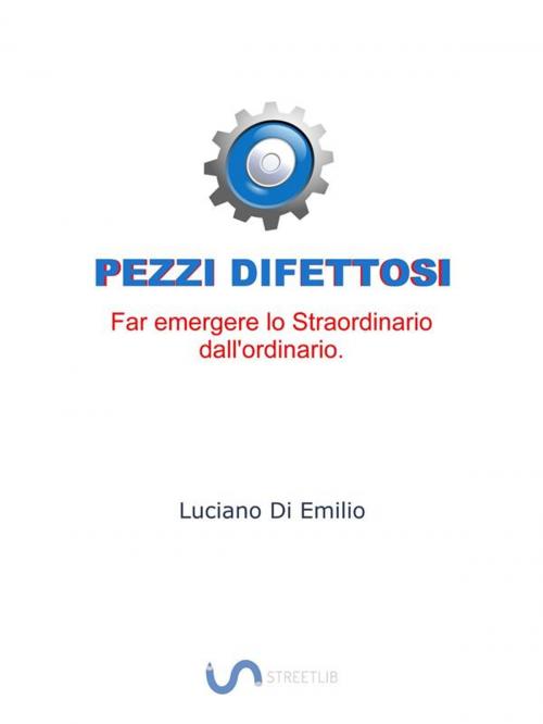Cover of the book Pezzi Difettosi by Luciano Di Emilio, Luciano Di Emilio