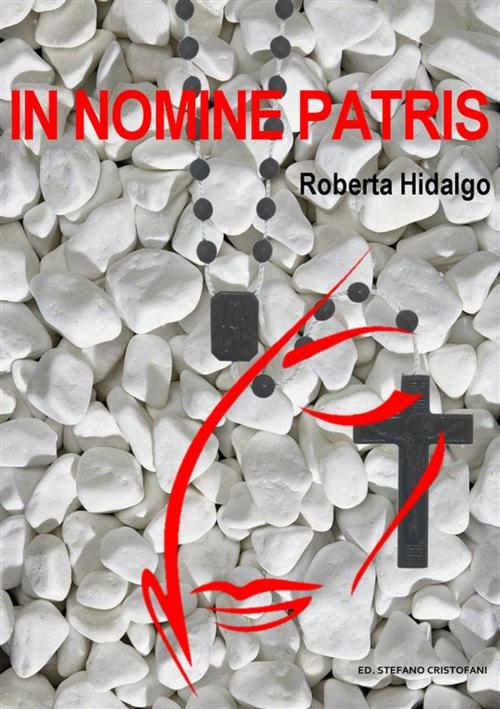 Cover of the book In nomine Patris by Roberta Hidalgo, Stefano Cristofani, Stefano