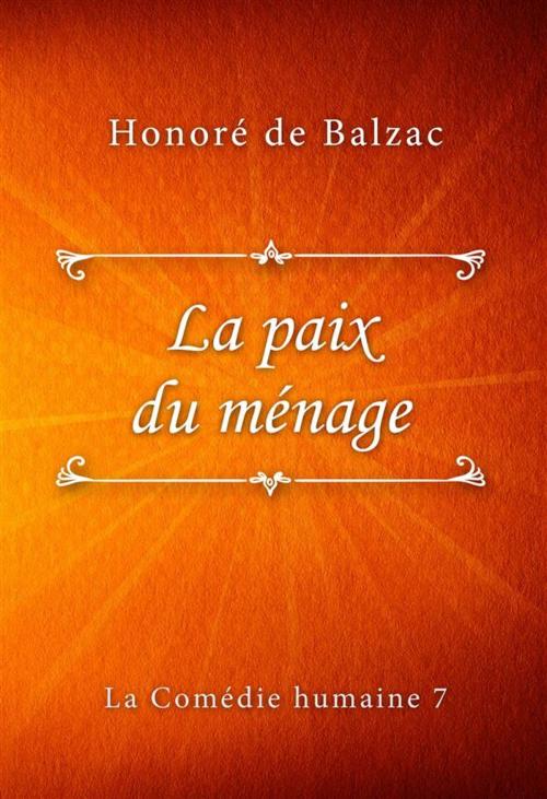 Cover of the book La paix du ménage by Honoré de Balzac, Classica Libris