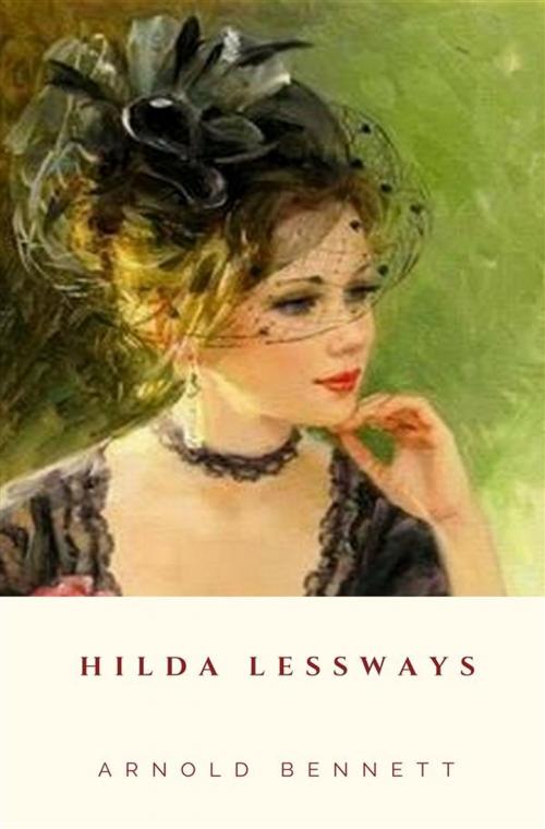 Cover of the book Hilda Lessways by Arnold Bennett, JH