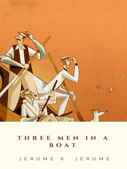 Cover of the book Three Men in a Boat by Jerome K. Jerome, JH