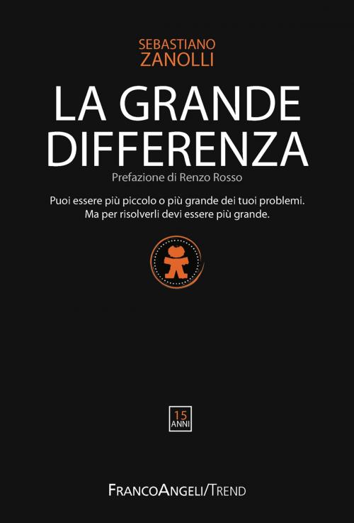 Cover of the book La grande differenza by Sebastiano Zanolli, Franco Angeli Edizioni